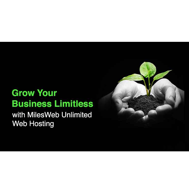 Grow Your Business Limitless with MilesWeb Unlimited Web Hosting